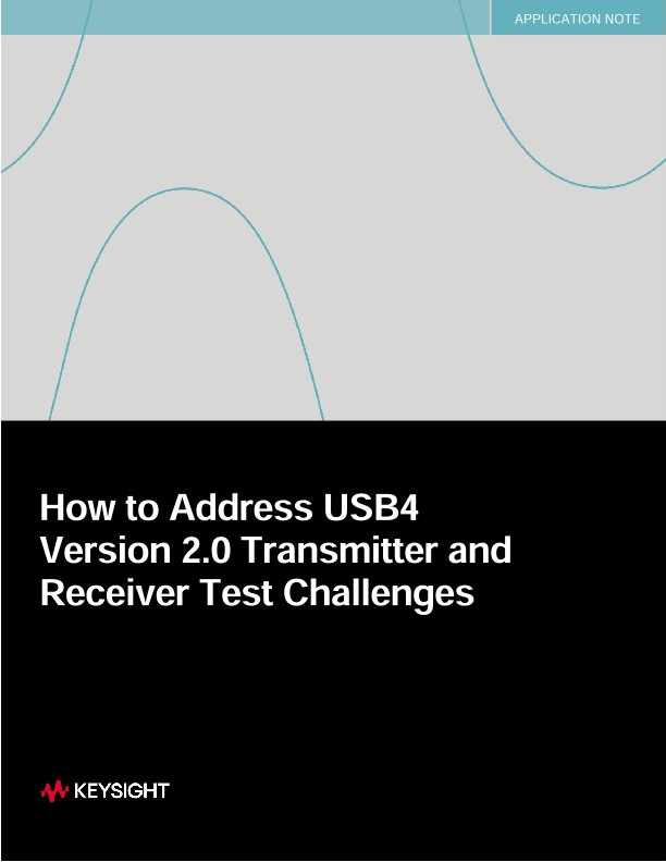 How to Address USB4 Version 2.0 Transmitter and Receiver Test Challenges PDF Asset Page Keysight